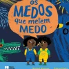 Porto Editora Literatura Infantil > Os Medos que Metem Medo de Rachel Rooney