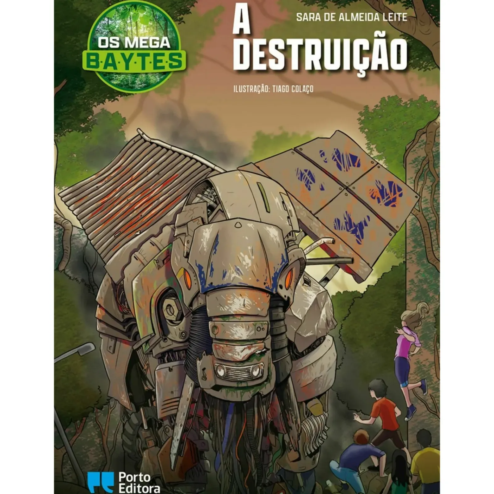 Porto Editora Literatura Infantil > Os Mega B.A.Y.T.E.S. - A Destruição de Sara de Almeida Leite - Livro 4