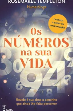 New Farol Os Números na sua Vida de Rosemaree Templeton - Conheça o Poder da Numerologia!
