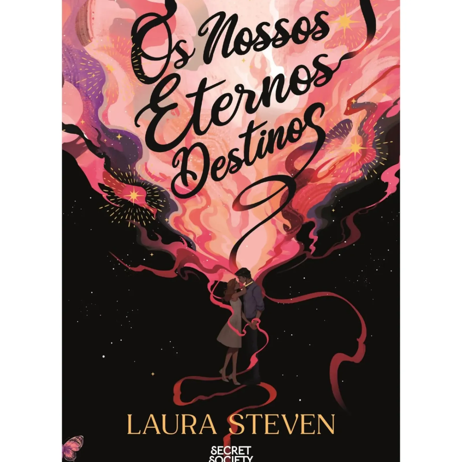 Secret Society Young Adult > Os Nossos Eternos Destinos de Laura Steven