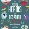 Nuvem De Tinta Literatura Juvenil > Os Nossos Heróis do Desporto de Rui Miguel Tovar