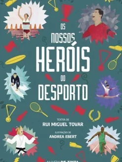 Nuvem De Tinta Literatura Juvenil > Os Nossos Heróis do Desporto de Rui Miguel Tovar