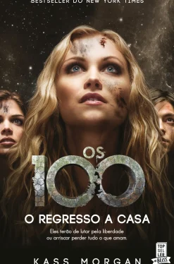 Topseller Fantástico > Os 100 - o Regresso a Casa de Kass Morgan - (3ª Edição)