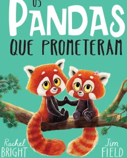 Editorial Presença Desenvolvimento Pessoal > Os Pandas que Prometeram de Rachel Bright