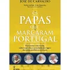 Discount Farol Os Papas que Marcaram Portugal de José de Carvalho
