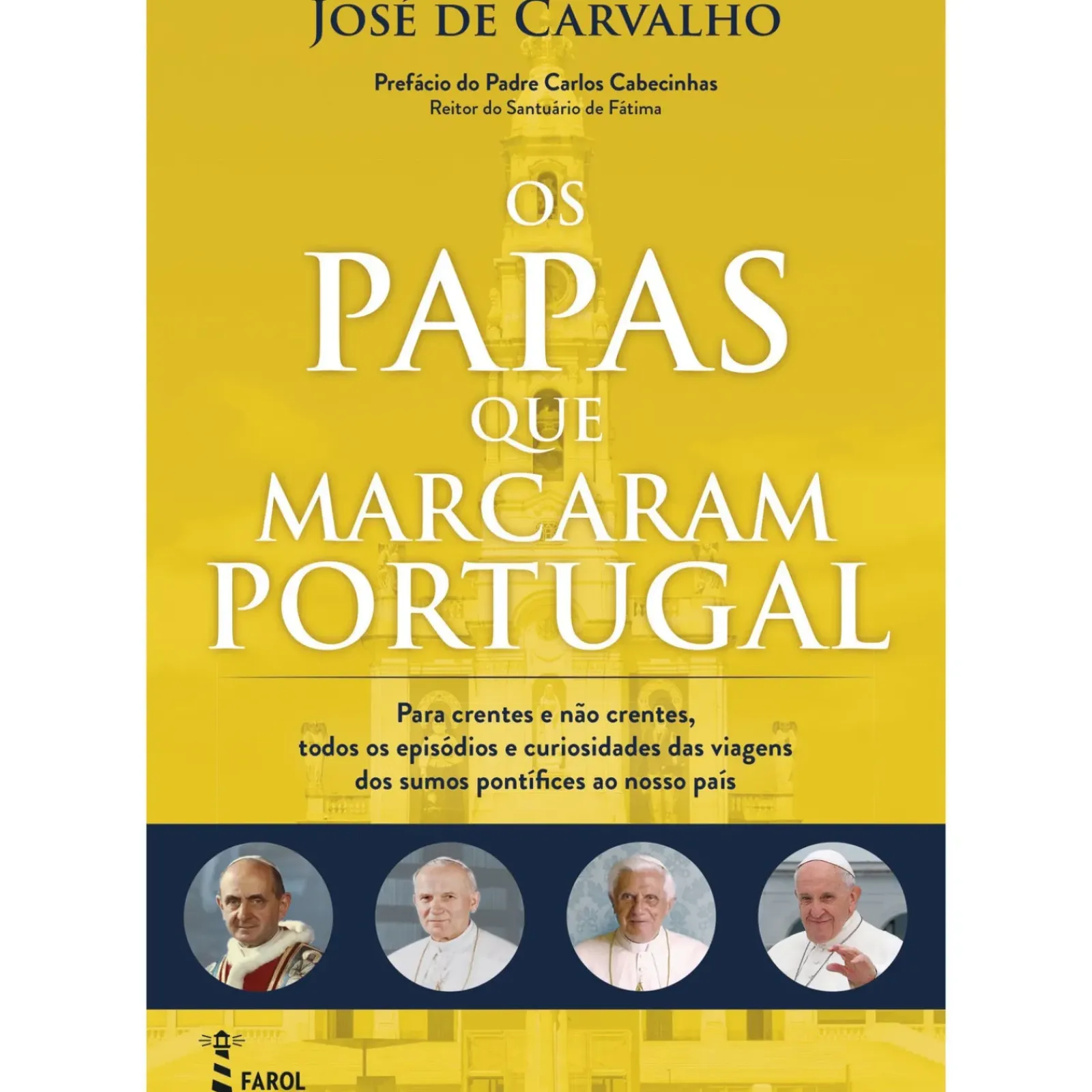 Discount Farol Os Papas que Marcaram Portugal de José de Carvalho