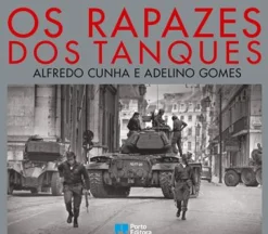 Porto Editora Técnicos > Os Rapazes dos Tanques de Adelino Gomes e Alfredo Cunha