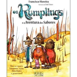 Oficina Do Livro Coleções Juvenis > Os Rumplings e a Aventura dos Sabores de Francisco Moreira - N.º 1
