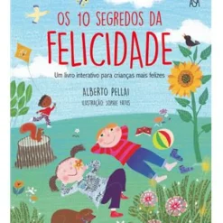 Sale Asa Os 10 Segredos da Felicidade de Alberto Pellai