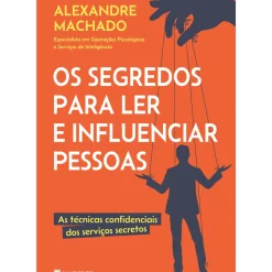 Manuscrito Desenvolvimento Pessoal > Os Segredos para Ler e Influenciar Pessoas de Alexandre Machado