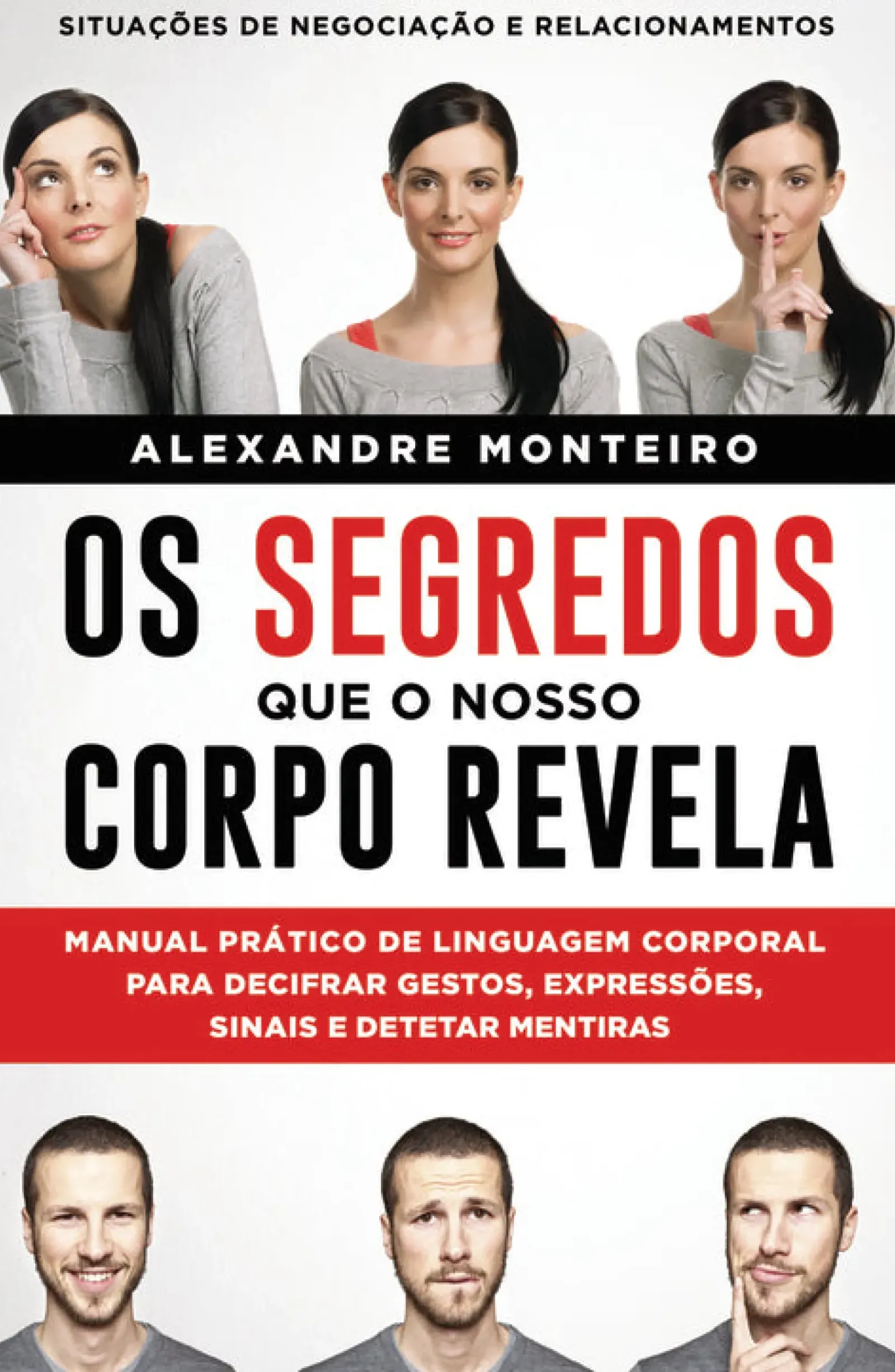 Sale Manuscrito Os Segredos que o Nosso Corpo Revela de Alexandre Monteiro - Manual Prático de Linguagem Corporal para Decifrar Gestos, Expressões, Sinais e Detetar Mentiras