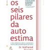 Discount Lua De Papel Os Seis Pilares da Autoestima de Nathaniel Branden