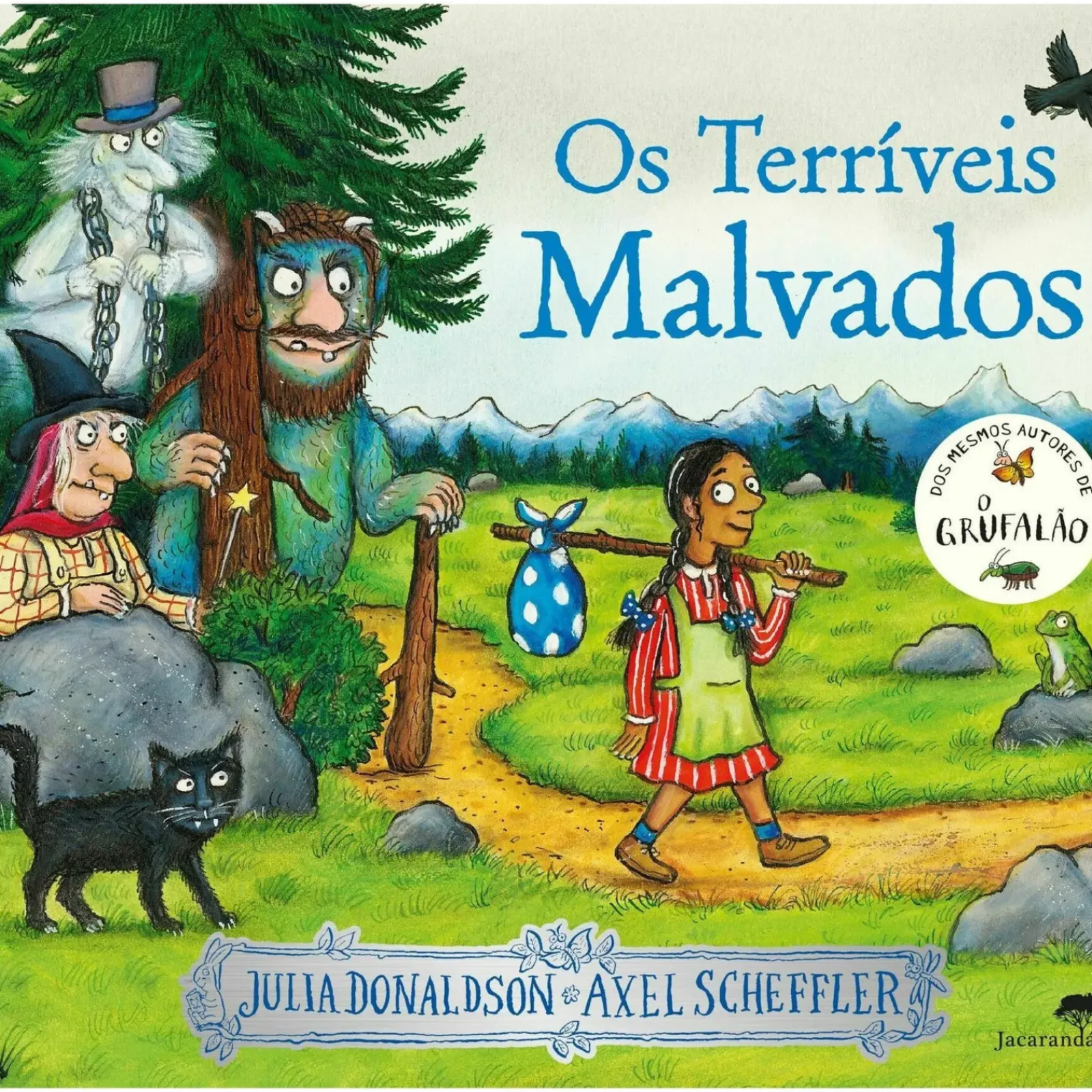 Jacarandá Literatura Infantil > Os Terríveis Malvados de Julia Donaldson e Axel Scheffler