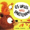 Sale Jacarandá Os Ursos Não Partilham! de Lorna Scobie