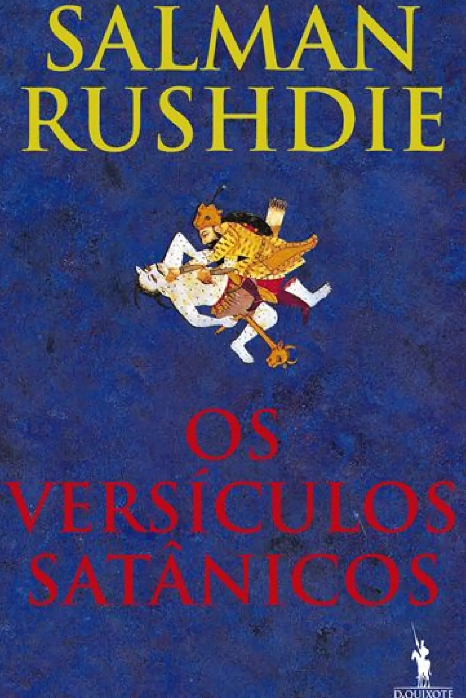 Dom Quixote Romance > Os Versículos Satânicos de Salman Rushdie