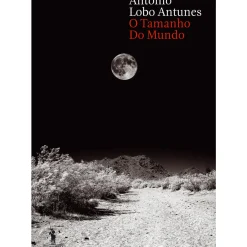 Dom Quixote Romance > O Tamanho do Mundo de António Lobo Antunes