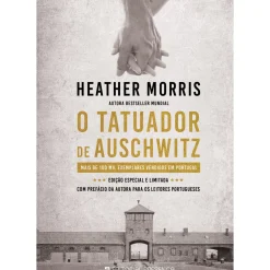 Presença Desenvolvimento Pessoal > O Tatuador de Auschwitz de Heather Morris; Tradução: Miguel Romeira de Heather Morris