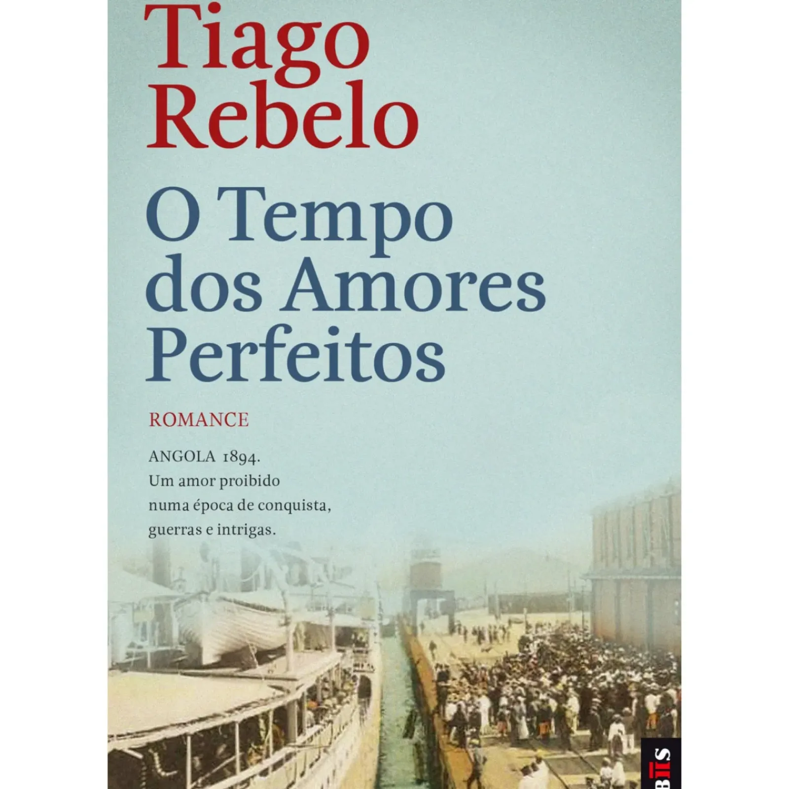 Outlet Bis O Tempo dos Amores Perfeitos de Tiago Rebelo - Livro de Bolso