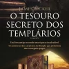 Clube Do Autor História E Política > O Tesouro Secreto dos Templários de James Becker