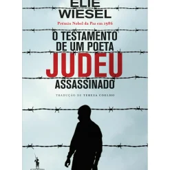 Dom Quixote Romance Histórico > O Testamento de um Poeta Judeu Assassinado de Elie Wiesel