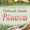 Porto Editora Romance > O Teu Nome é uma Promessa de Deborah Smith