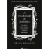 Albatroz Desenvolvimento Pessoal > O Trabalho da Sombra de Keila Shaheen