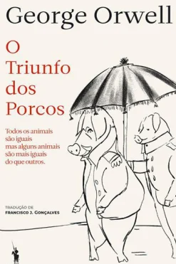 Dom Quixote Romance > O Triunfo dos Porcos de George Orwell