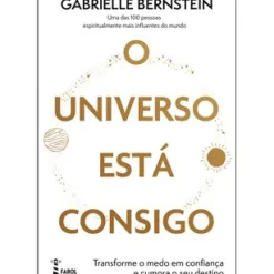Discount Farol O Universo Está Consigo de Gabrielle Bernstein - Transforme o Medo em Confiança e Cumpra o seu Destino