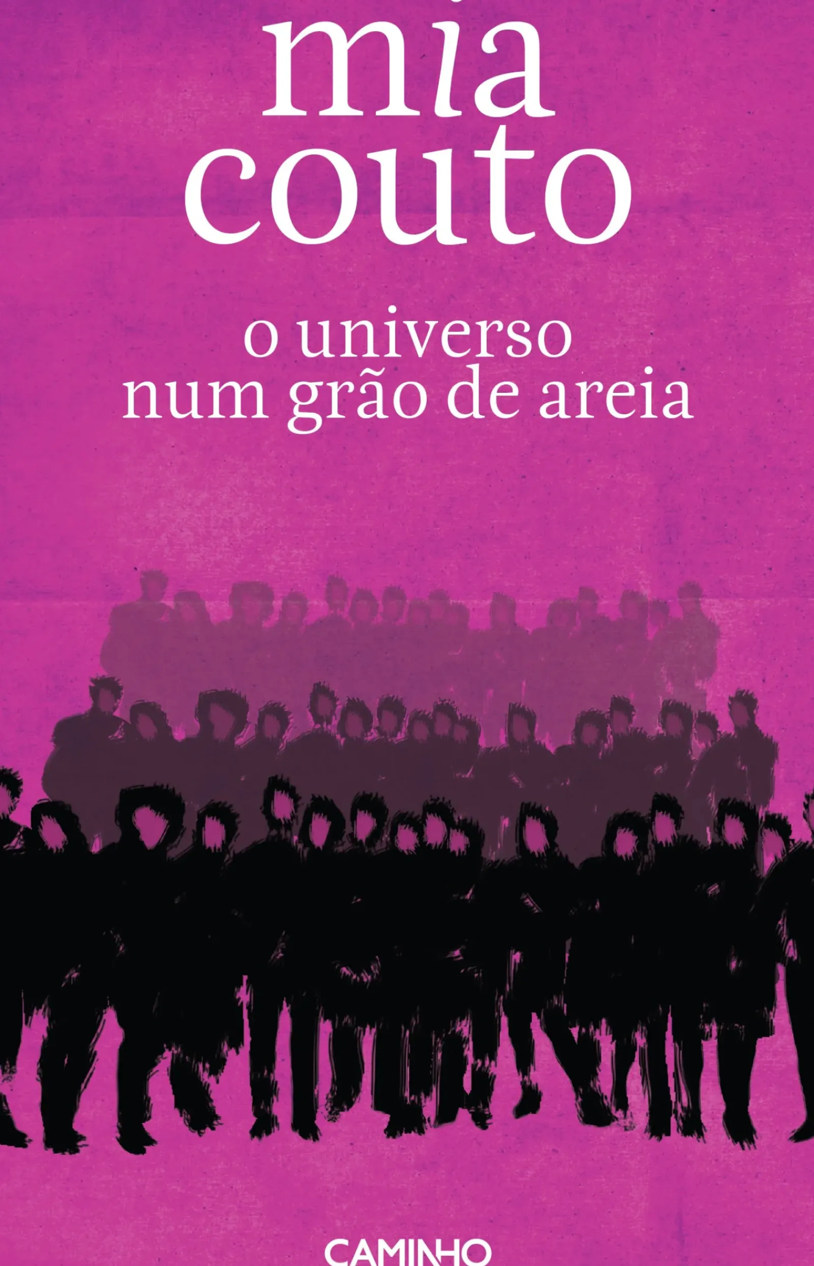 Editorial Caminho História E Política > O Universo Num Grão de Areia de Mia Couto