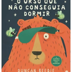 Jacarandá Literatura Infantil > O Urso que Não Conseguia Dormir de Duncan Beedie