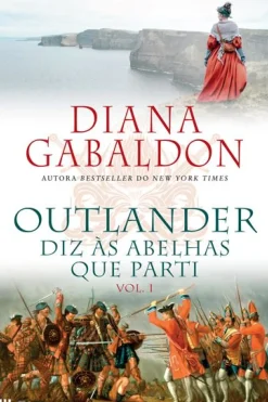 Casa Das Letras Romance > Outlander - Diz às Abelhas que Parti (volume 1) de Diana Gabaldon