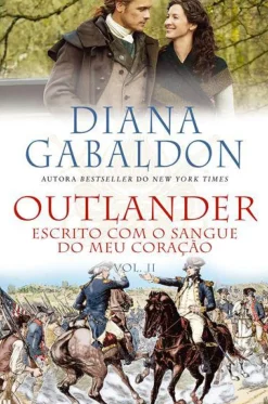 Casa Das Letras Romance Histórico > Outlander N.º 8 - Vol. II de Diana Gabaldon - Escrito com o Sangue do Meu Coração