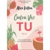 New Presença Outra Vez Tu - Tu #1 de Alice Kellen