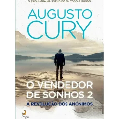 Lua De Papel Desenvolvimento Pessoal > O Vendedor de Sonhos 2 - A Revolução dos Anónimos de Augusto Cury