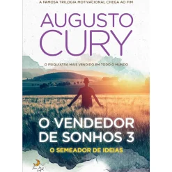 Lua De Papel Desenvolvimento Pessoal > O Vendedor Sonhos 3 - o Semeador de Ideias de Augusto Cury