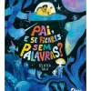 Online Fábula Pai, e Se Ficares sem Palavras? de Felicita Sala