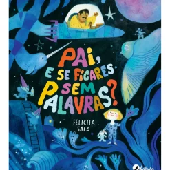 Online Fábula Pai, e Se Ficares sem Palavras? de Felicita Sala