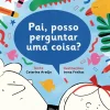Lilliput Pai, Posso Perguntar uma Coisa? de Catarina Araujo Pai