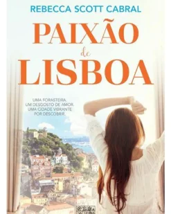 Sale Oficina Livro Paixão de Lisboa de Rebecca Scott Cabral