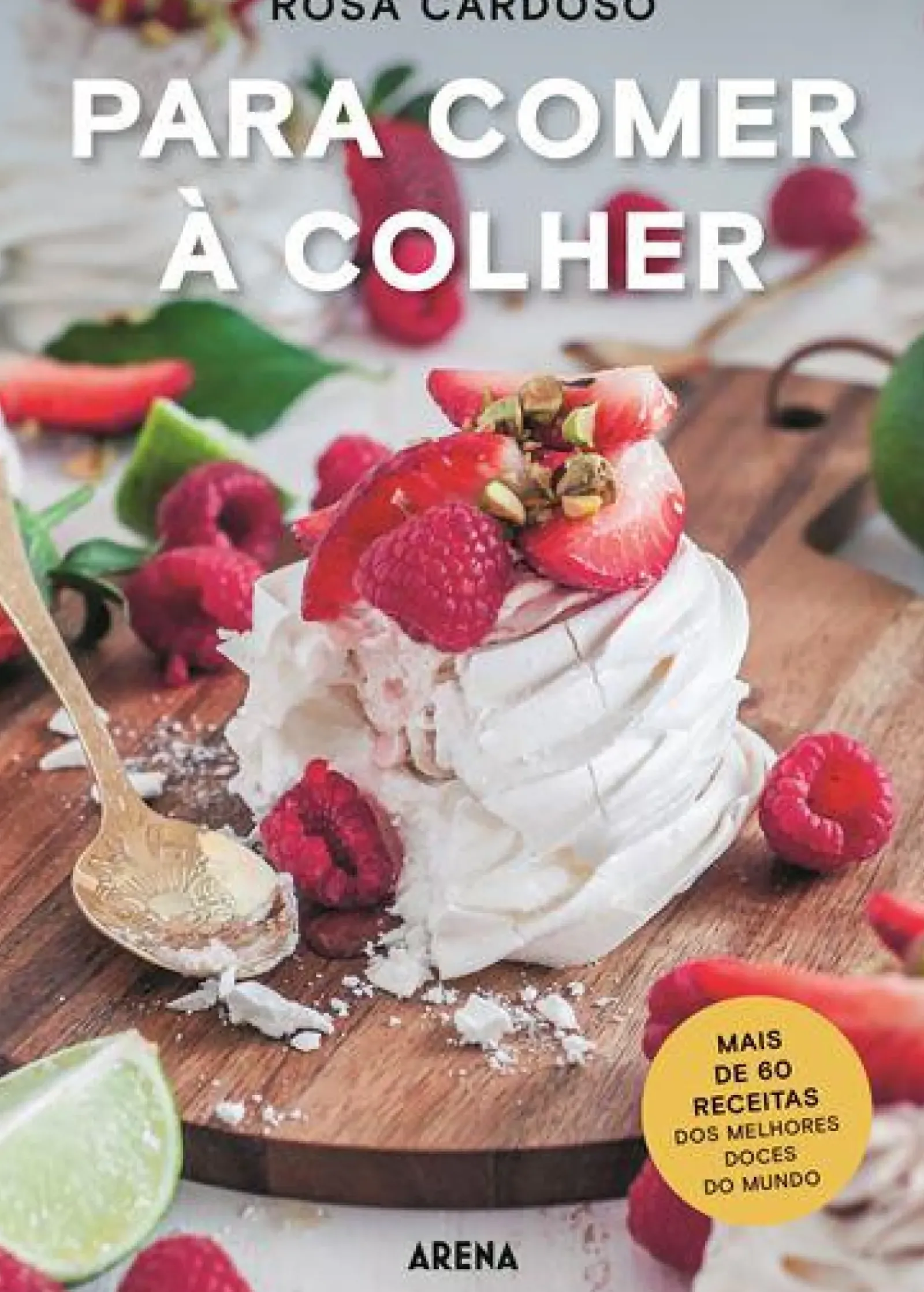 Arena Pt Culinária > Para Comer à Colher de Rosa Cardoso