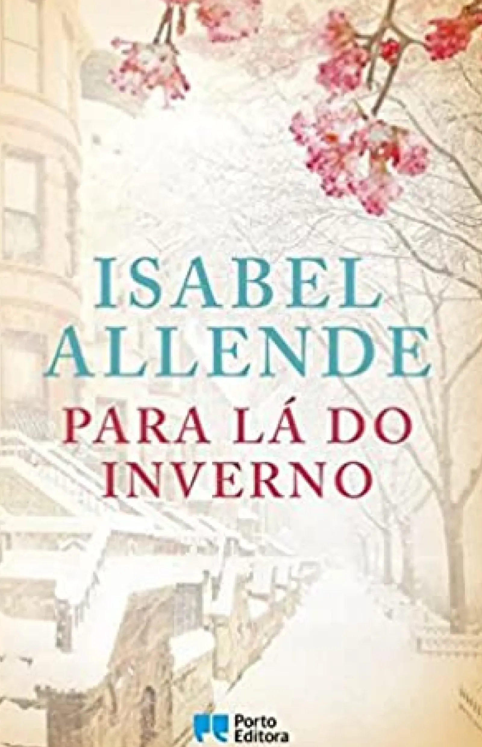 Porto Editora Para Lá do Inverno de Isabel Allende