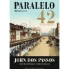 Presença Romance > Paralelo 42 - Vol. I - Trilogia Usa de John dos Passos