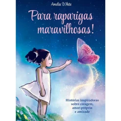 Hot Albatroz Para Raparigas Maravilhosas! - Histórias Inspiradoras Sobre Coragem, Amor-Próprio e Amizade