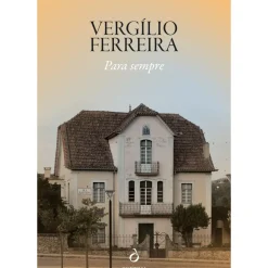 Quetzal Romance > Para Sempre de Vergílio Ferreira