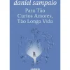 Online Caminho Para Tão Curtos Amores, Tão Longa Vida de Daniel Sampaio