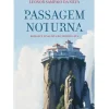 Dom Quixote Romance > Passagem Noturna de Leonor Sampaio da Silva