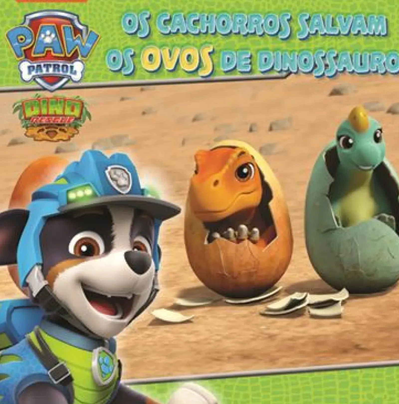 Nuvem De Letras Coleções Infantis > Patrulha Pata - os Cachorros Salvam os Ovos de Dinossauro de Patrulha Pata