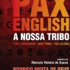 Dom Quixote Técnicos > Pax English: A Nossa Tribo de Rodrigo Moita de Deus - Uma Linguagem - uma Tribo - Paz Global