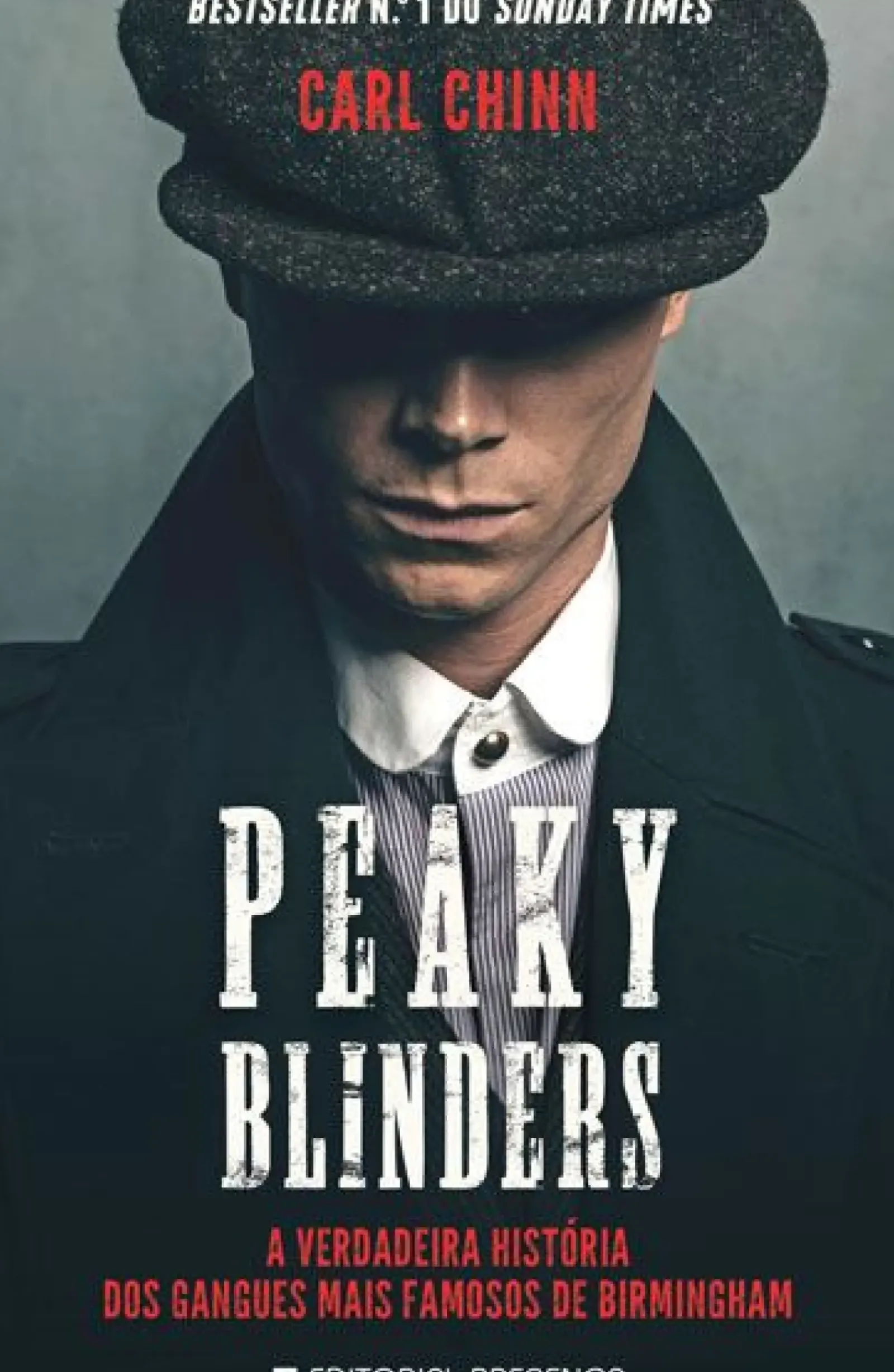 Presença Romance > Peaky Blinders de Carl Chinn - A Verdadeira História dos Gangues Mais Famosos de Birmingham