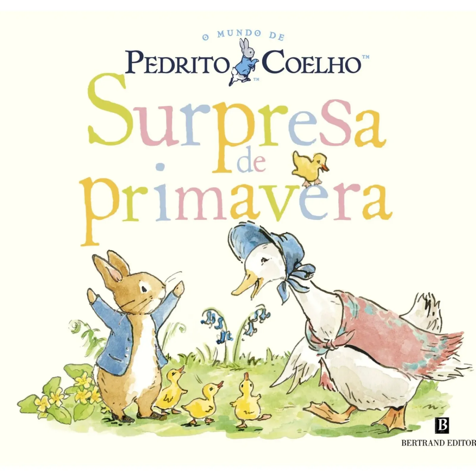 Bertrand Coleções Infantis > Pedrito Coelho - Surpresa de Primavera de Beatrix Potter